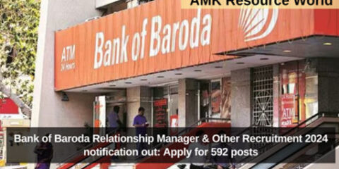 Bank of Baroda Relationship Manager & Other Recruitment 2024 notification out: Apply for 592 posts