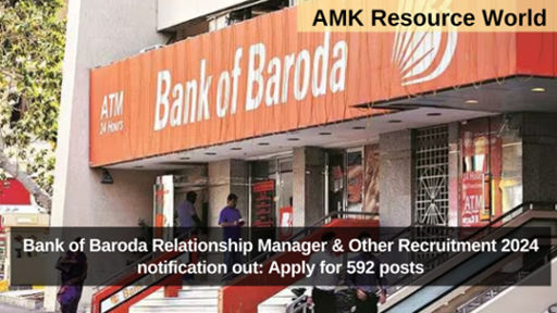 Bank of Baroda Relationship Manager & Other Recruitment 2024 notification out: Apply for 592 posts