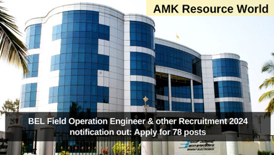 BEL Field Operation Engineer & other Recruitment 2024 notification out: Apply for 78 posts