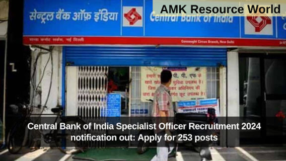 Central Bank of India Specialist Officer Recruitment 2024 notification out: Apply for 253 posts