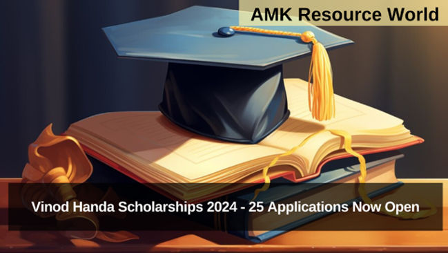 Vinod Handa Scholarships 2024 - 25 Applications Now Open