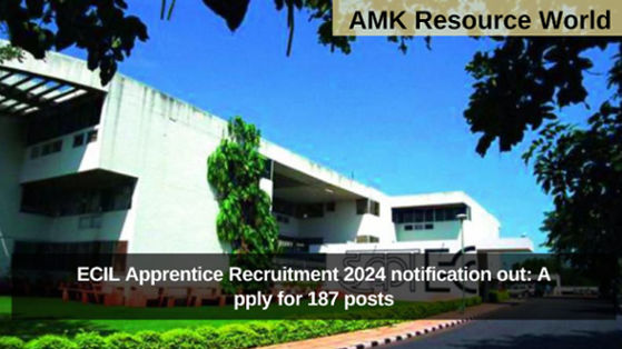 ECIL Apprentice Recruitment 2024 notification out: Apply for 187 posts