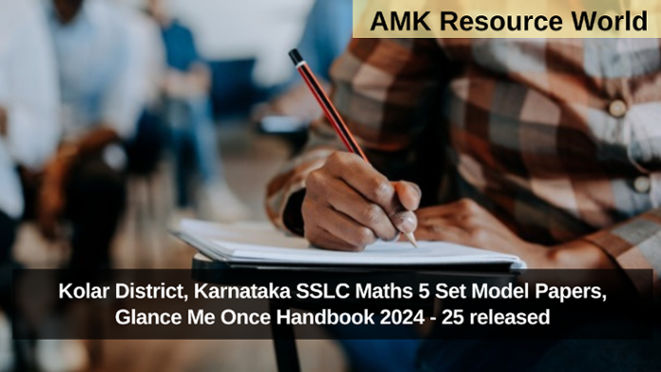 Kolar District, Karnataka SSLC Maths 5 Set Model Papers, Glance Me Once Handbook 2024 - 25 released