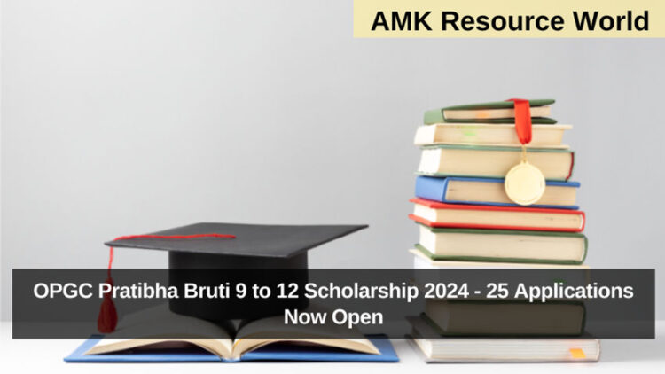 OPGC Pratibha Bruti 9 to 12 Scholarship 2024 - 25 Applications Now Open