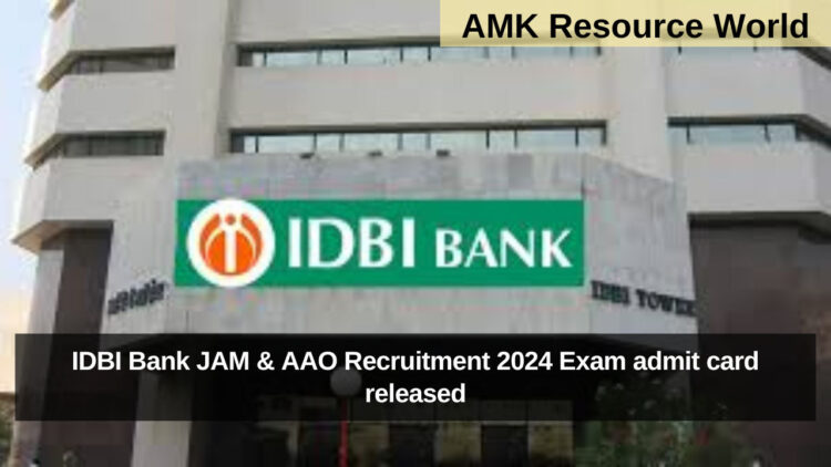 IDBI Bank JAM & AAO Recruitment 2024 Exam admit card released