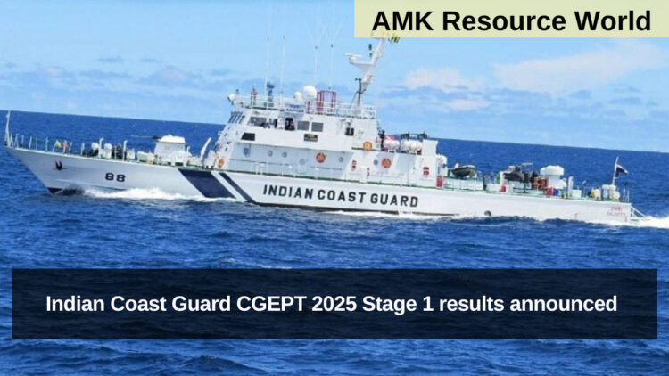 Indian Coast Guard CGEPT 2025 Stage 1 results announced