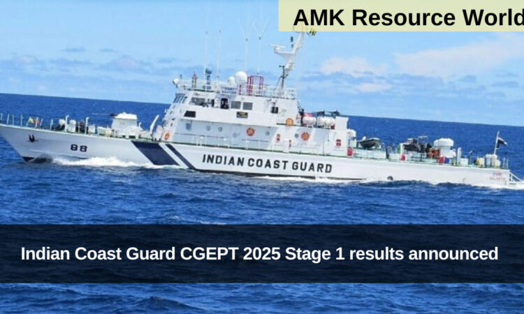 Indian Coast Guard CGEPT 2025 Stage 1 results announced