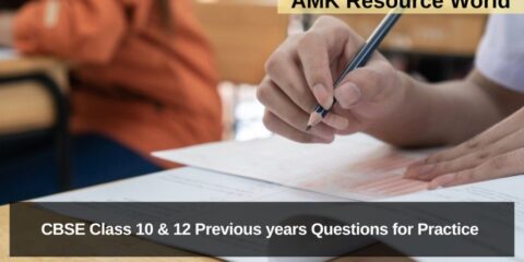 CBSE Class 10 & 12 Previous years Questions for Practice
