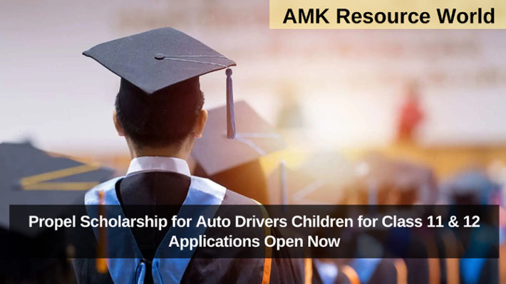 Propel Scholarship for Auto Drivers Children for Class 11 & 12 Applications Open Now