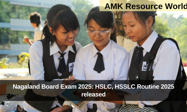 Nagaland Board Exam 2025: HSLC, HSSLC Routine 2025 released