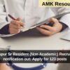 AIIMS, Bilaspur Sr Resident (Non Academic) Recruitment 2024 notification out: Apply for 123 posts