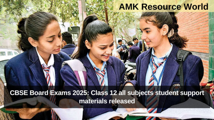 CBSE Board Exams 2025: Class 12 all subjects student support materials released