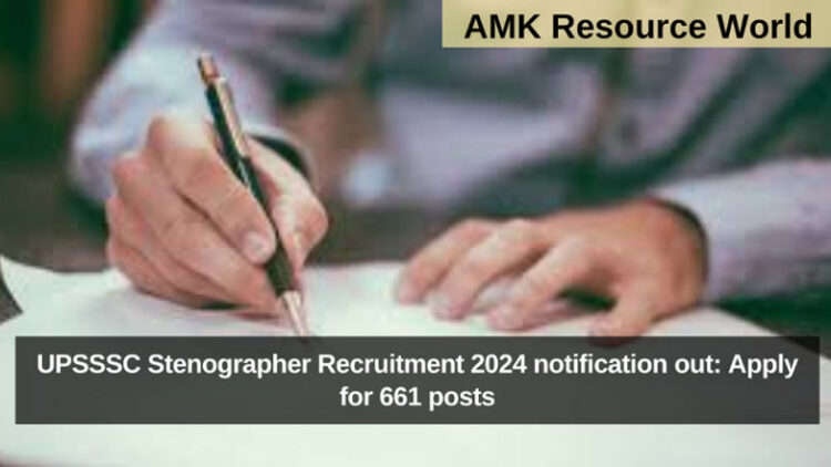 UPSSSC Stenographer Recruitment 2024 notification out: Apply for 661 posts