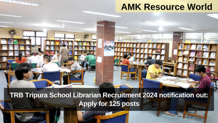 TRB Tripura School Librarian Recruitment 2024 notification out: Apply for 125 posts