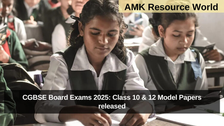 CGBSE Board Exams 2025: Class 10 & 12 Model Papers released