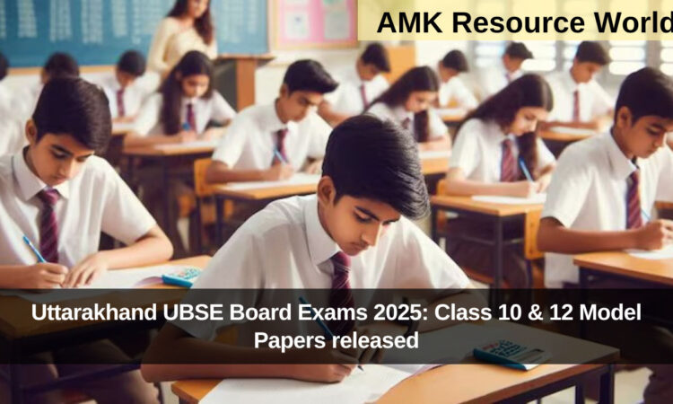 Uttarakhand UBSE Board Exams 2025: Class 10 & 12 Model Papers released