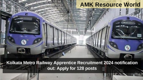 Kolkata Metro Railway Apprentice Recruitment 2024 notification out: Apply for 128 posts