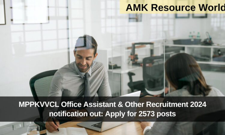 MPPKVVCL Office Assistant & Other Recruitment 2024 notification out: Apply for 2573 posts