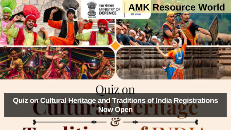 Quiz on Cultural Heritage and Traditions of India Registrations Now Open