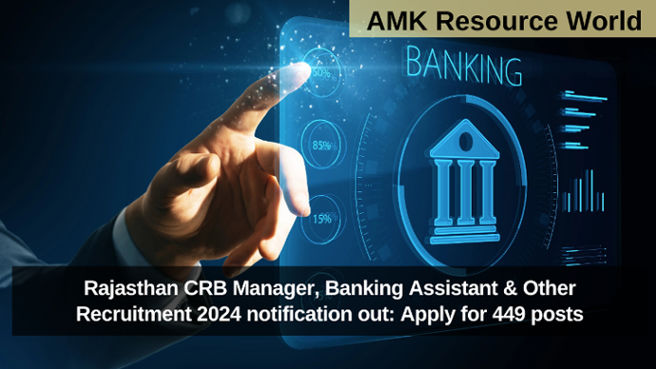 Rajasthan CRB Manager, Banking Assistant & Other Recruitment 2024 notification out: Apply for 449 posts