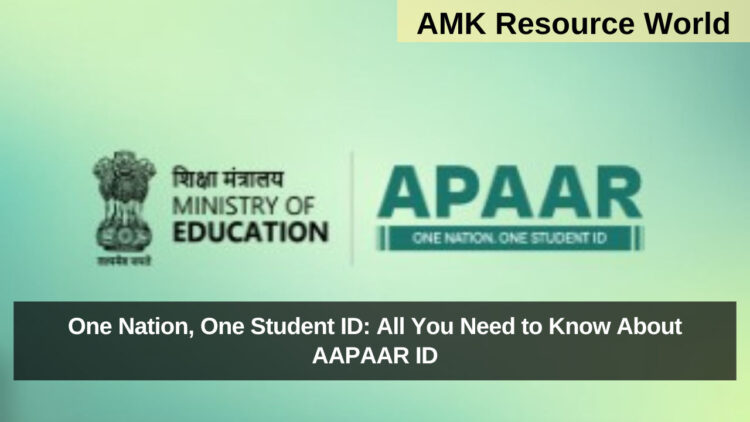 One Nation, One Student ID: All You Need to Know About AAPAAR ID