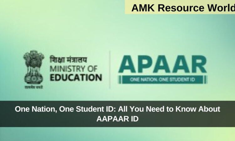 One Nation, One Student ID: All You Need to Know About AAPAAR ID