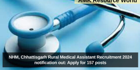 NHM, Chhattisgarh Rural Medical Assistant Recruitment 2024 notification out: Apply for 157 posts