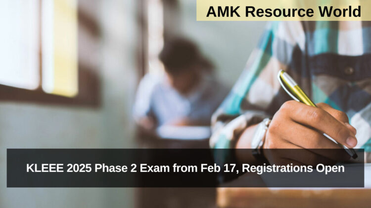 KLEEE 2025 Phase 2 Exam from Feb 17, Registrations Open