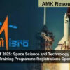 ISRO START 2025: Space Science and Technology AwaReness Training Programme Registrations Open