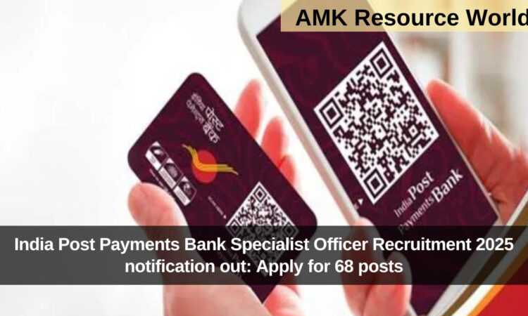 India Post Payments Bank Specialist Officer Recruitment 2025 notification out: Apply for 68 posts