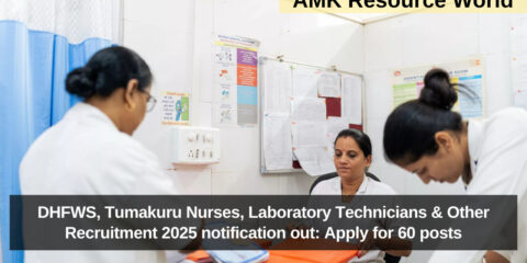 DHFWS, Tumakuru Nurses, Laboratory Technicians & Other Recruitment 2025 notification out: Apply for 60 posts