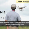 IGCCD, Social Welfare Dept Karnataka invite application for Drone pilot training 2024