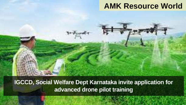 IGCCD, Social Welfare Dept Karnataka invite application for advanced drone pilot training