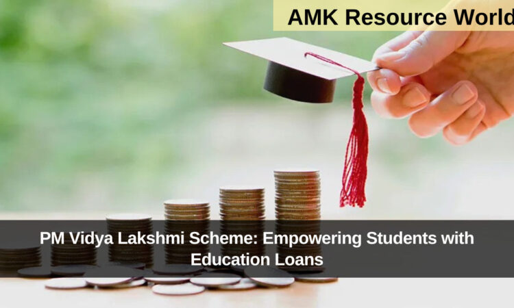 PM Vidya Lakshmi Scheme: