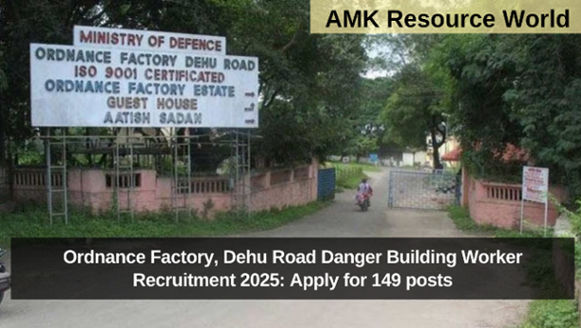 Ordnance Factory, Dehu Road Danger Building Worker Recruitment 2025