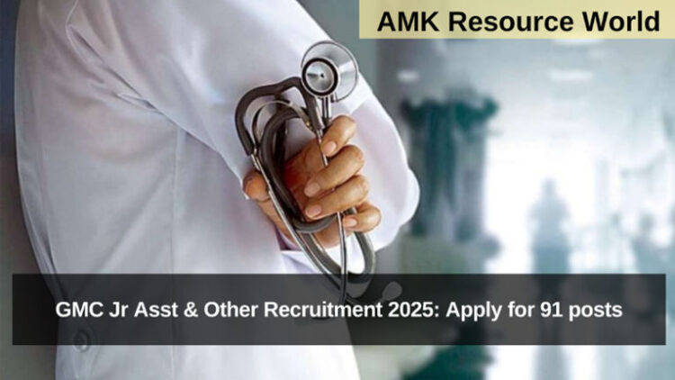 GMC Jr Asst & Other Recruitment 2025