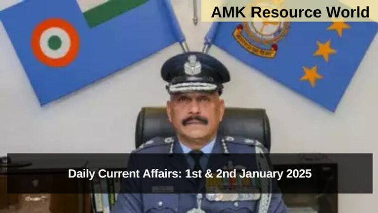 Daily Current Affairs: 1st & 2nd January 2025