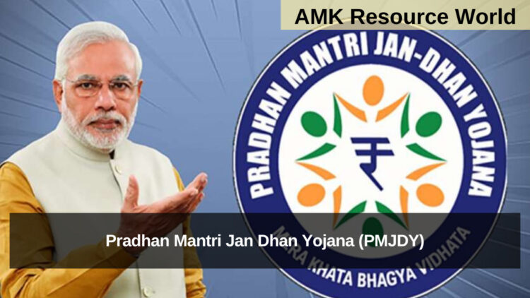 Pradhan Mantri Jan Dhan Yojana (PMJDY)