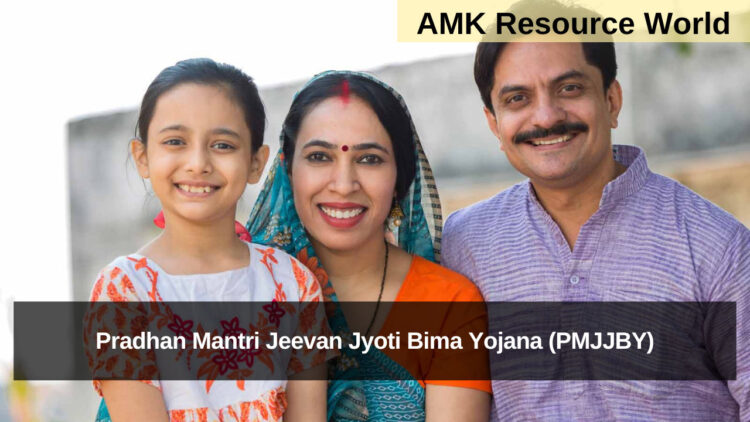 Pradhan Mantri Jeevan Jyoti Bima Yojana (PMJJBY)