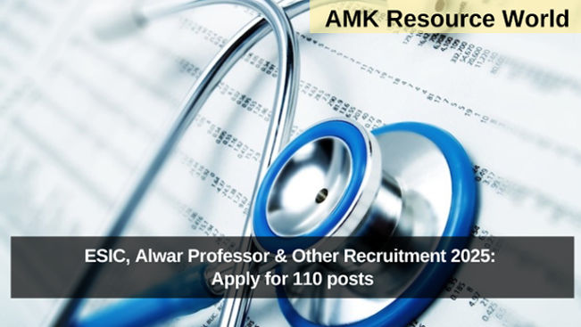 ESIC, Alwar Professor & Other Recruitment 2025