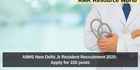 AIIMS New Delhi Jr Resident Recruitment 2025