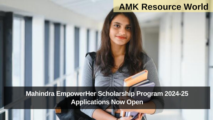 Mahindra EmpowerHer Scholarship Program 2024-25