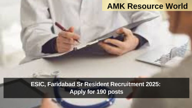 ESIC, Faridabad Sr Resident Recruitment 2025