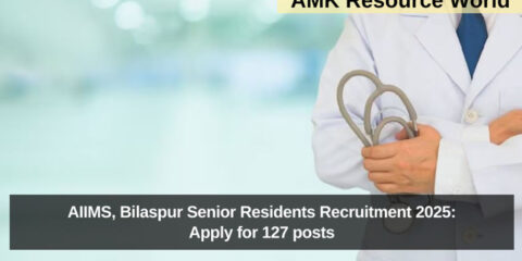 AIIMS, Bilaspur Senior Residents Recruitment 2025