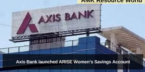 Axis Bank launched ARISE Women’s Savings Account