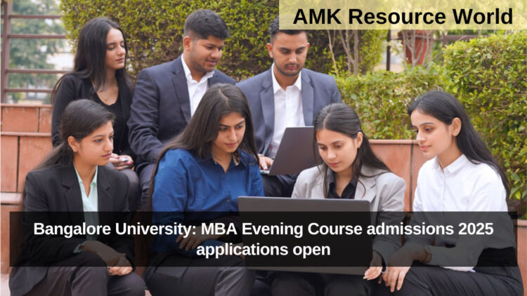 Bangalore University: MBA Evening Course admissions 2025 applications open