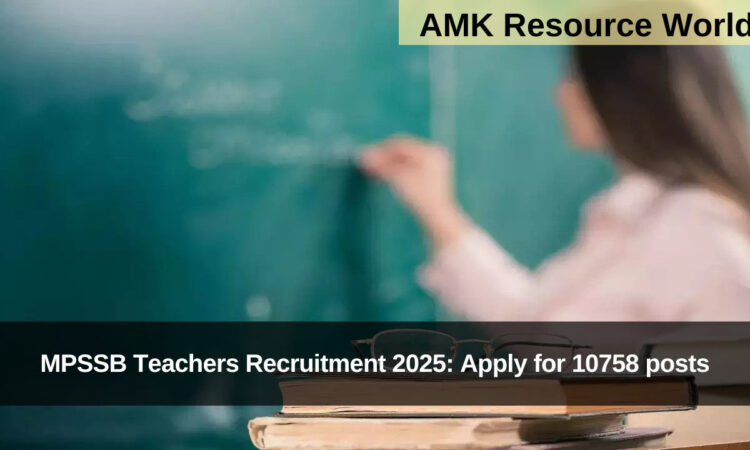 MPSSB Teachers Recruitment 2025: Apply for 10758 posts