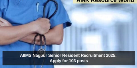 AIIMS Nagpur Senior Resident Recruitment 2025: Apply for 103 posts