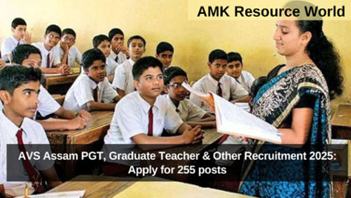 AVS Assam PGT, Graduate Teacher & Other Recruitment 2025: Apply for 255 posts