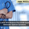 NEET UG 2025: NTA Restores Pre-COVID Exam Pattern, Eliminates Optional Questions